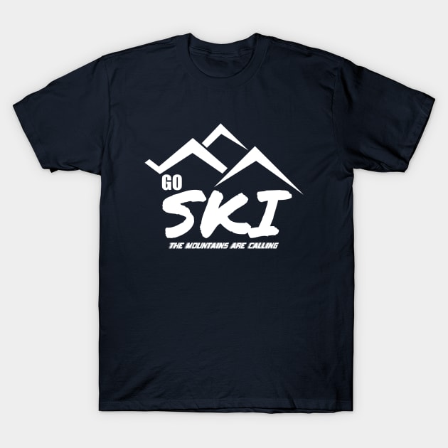 Go Ski The Mountains Are Calling Skiing Lover T-Shirt by ChrisWilson